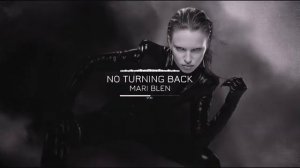 MARI BLEN - NO TURNING BACK EDM 2026