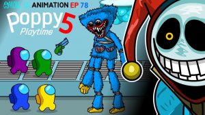 АМОНГ АС против ПОППИ ПЛЕЙТАЙМ глава 5 Мультик прикол - Poppy Playtime Among Us