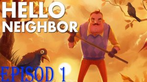 Прохождение игры - Hello Neighbor (без комментариев)