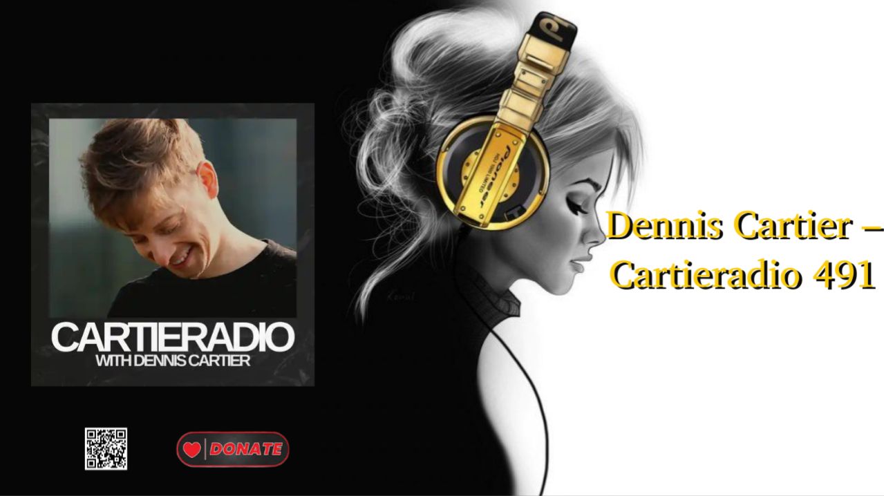 Dennis Cartier – Cartieradio 491