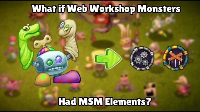 Что Если бы у Монстров из Веб-Мастерской были элементы из Обычного Мсм (Harmonicans)