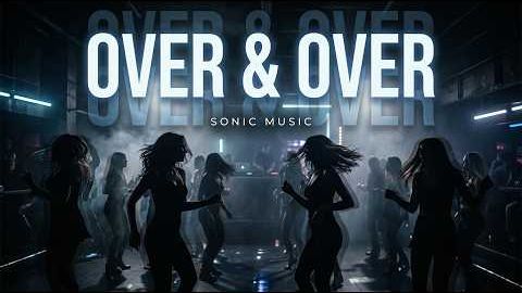 SONIC MUSIC - Over & Over ( Eurodance 2026)