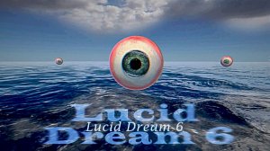 Хватит за мной следить!.. LUCID DREAM 6 / Осознанный сон 6