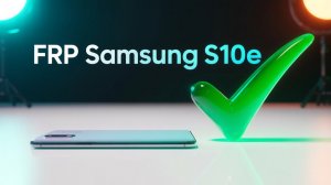 ✅Разблокировка гугл аккаунта Samsung S10E.Удаление FRP Samsung G970F✅