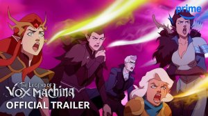 The Legend Of Vox Machina Animated Series, season 4 - Official Trailer | Amazon Prime Video