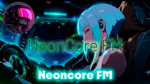 🌃1999 The Navigator's Gaze🌆Cyberpunk,Synthwave_NE💿NCORE FM_23-04-2026