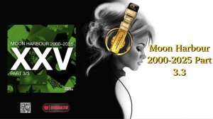 Moon Harbour 2000-2025 Part 3.3
