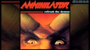 01 - Refresh The Demon (ANNIHILATOR)