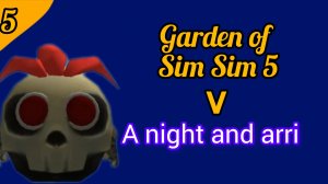 GARDEN OF SIM SIM 5 OFFICIAL TRAILER
