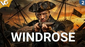 ✅Спускаем корабль на воду. Windrose. Часть 2