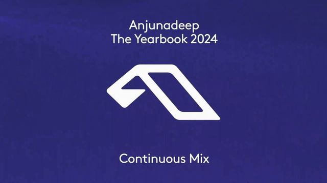 Anjunadeep The Yearbook 2024 (Continuous Mix)