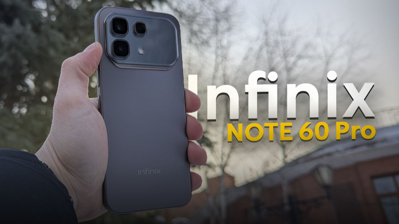 Наконец-то на Snapdragon! Обзор Infinix NOTE 60 Pro