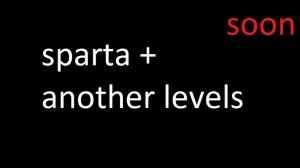 Sparta in practise + levels