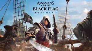 Трейле - Assassin's Creed Black Flag Resynced