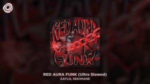RED AURA FUNK - (ultra slowed)