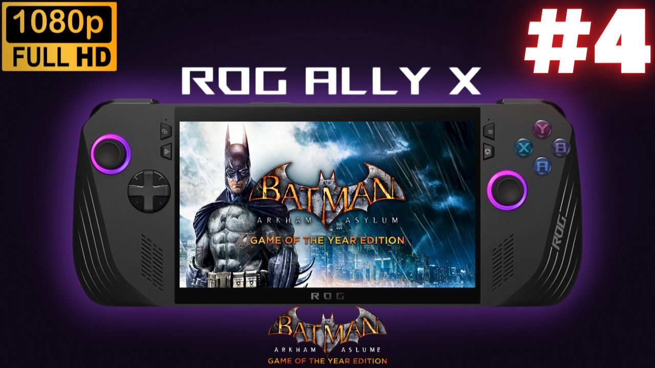 ASUS ROG ALLY X Gameplay \ Batman: Arkham Asylum (GOTY) #4