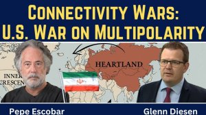 Pepe Escobar_ Connectivity Wars - The U.S. War on Multipolarity