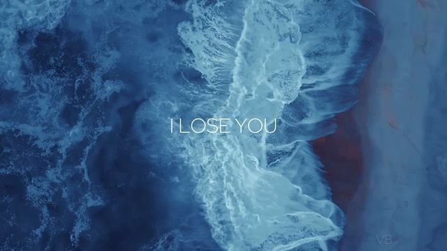 Vibfy -  I Lose You