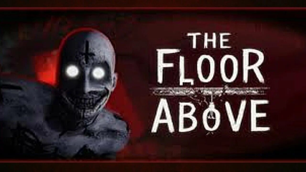 НАХОЖУСЬ В ПРОКЛЯТОМ ДОМЕ!ЧТО ЖЕ ДЕЛАТЬ?? (The Floor Above)