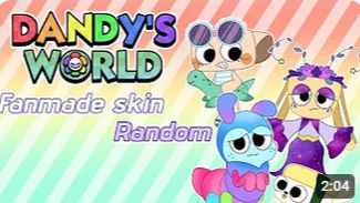 Dandy world Fanmade skins tapi random sih hehe 