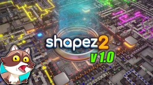 Shapez 2 v1.0 Релиз
