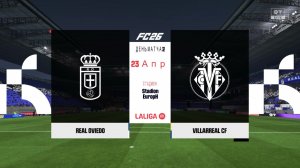 Реал Овьедо - Вильярреал 33 тур Ла Лига Чемпионат Испании сезон 25/26 FC26