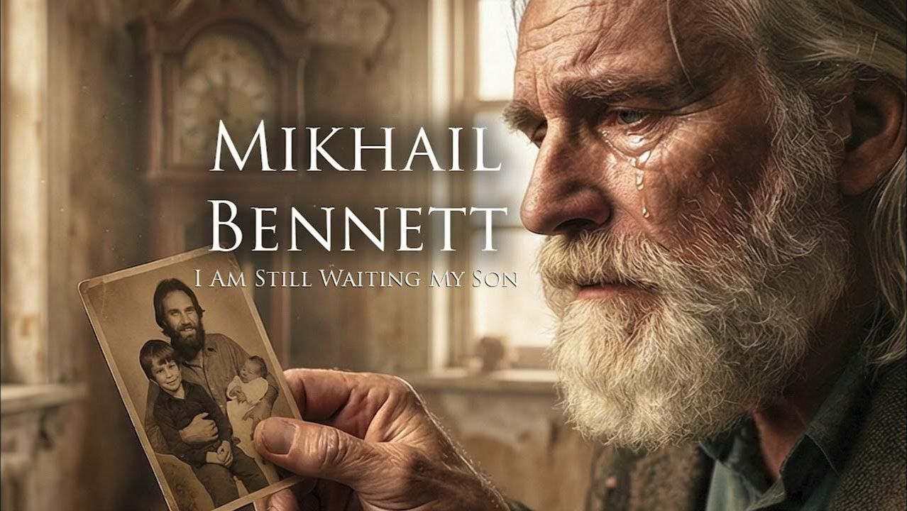 Mikhail Bennett - I am waiting my son