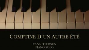 Ноты Фортепиано. Yann Tiersen -  Comptine d'un autre été