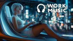 Focus Music for Work — идеальный микс для продуктивности
