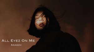 2Pac - All Eyez On Me (Asadov Remix) Dj Belite