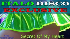 DISCO-GIRLS - Secret Of My Heart / ITALO DISCO hits / Italodance / Disco 80s 90s / Romantic Disco /
