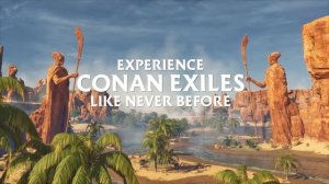 Трейлер Conan Exiles (Enhanced, обновление, дата релиза)
