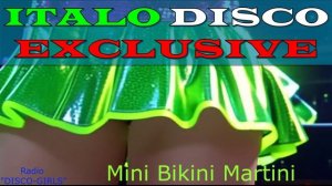 DISCO-GIRLS - Mini Bikini Martini  / Italo Disco / Eurodisco / Italo Disco New Generation / ДИСКО 80