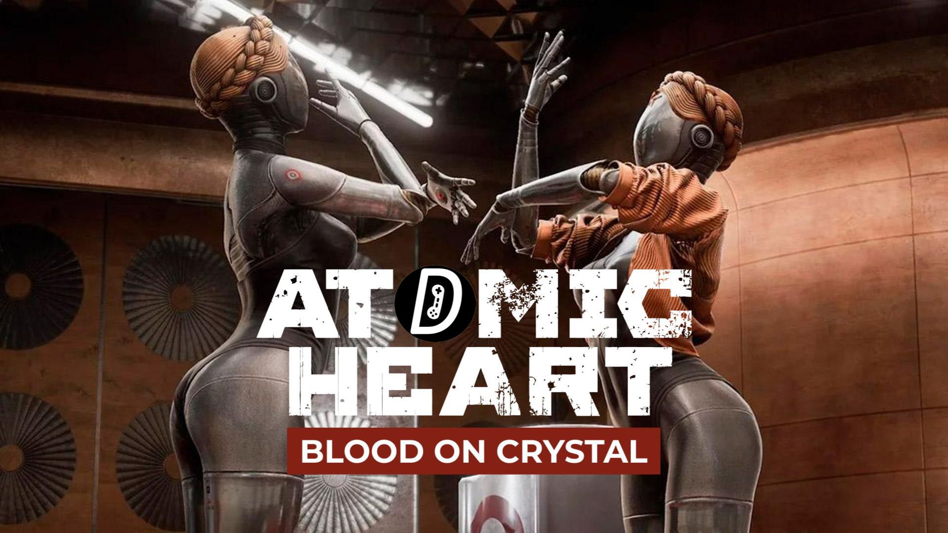 ПООБЩАЛИСЬ С ХРАЗОМ (Прохождение Atomic Heart: Кровь на Хрустале #2)