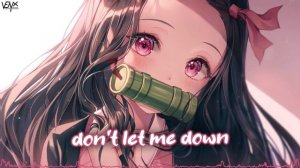 「Nightcore」 Don_t Let Me Down - The Chainsmokers ft. Daya ♡ (Lyrics)