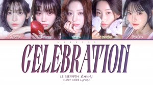 LE SSERAFIM CELEBRATION (Перевод на русский) (Color Coded Lyrics)