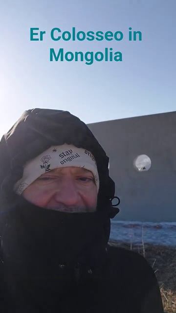 er Colosseo in Mongolia