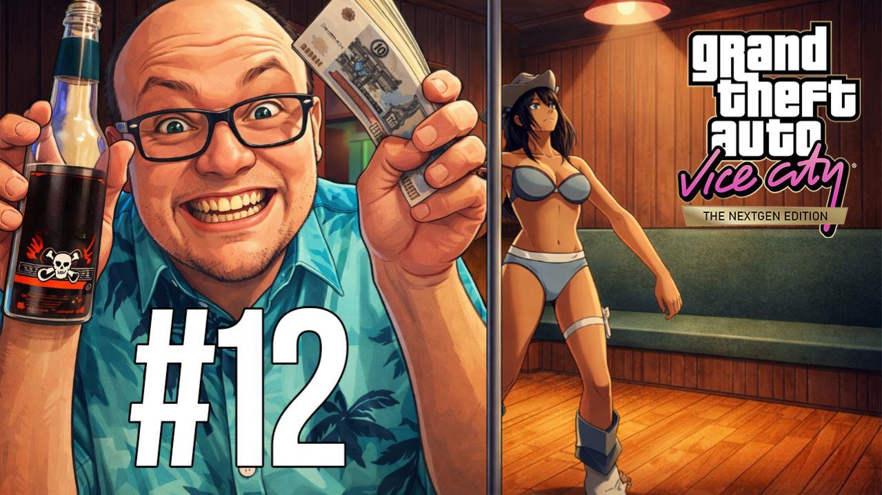 Пойло, девушки и деньги — GTA Vice City Nextgen Edition #12