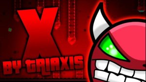 [EASY DEMON] X by Triaxis