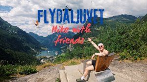 Flydalsjuvet — эпичный хайк с друзьями над Гейрангер-фьордом  | Норвегия 330м