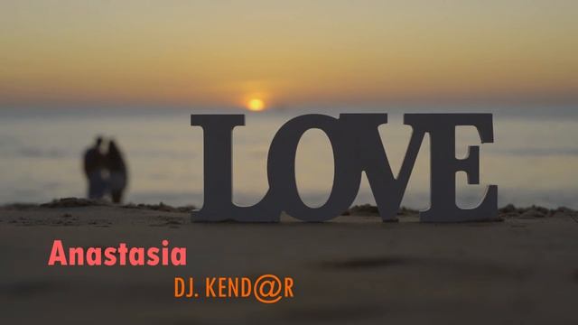 Anastasia  DJ. KEND@R