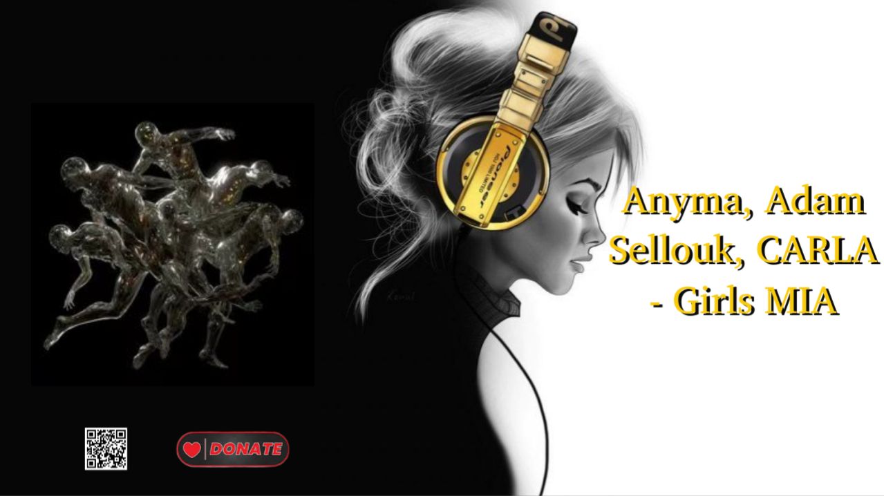 Anyma, Adam Sellouk, CARLA - Girls MIA