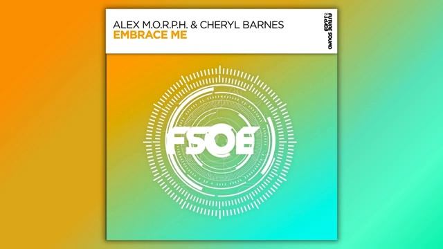 Alex M.O.R.P.H. & Cheryl Barnes — Embrace Me (Extended Mix)
