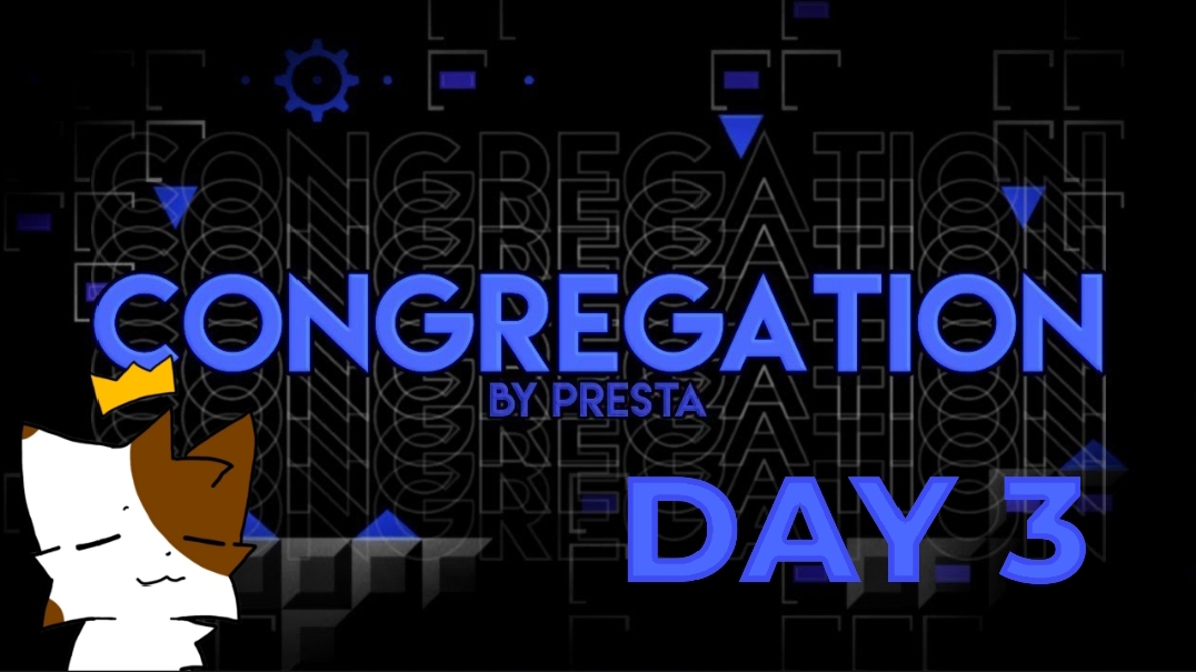 Congregation progress on the 3 day  Geometry dash