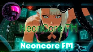 🌃1994 First Contact🌆Cyberpunk,Synthwave_NE💿NCORE FM_24-04-2026