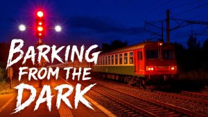 Barking from the Dark  ➤ Дежурный на связи...
