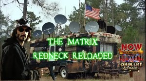 the Matrix - Redneck Reloaded (Redneck country music is...)
