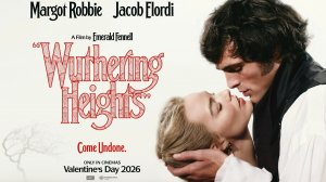 Грозовой перевал «Wuthering Heights» трейлер, 2026