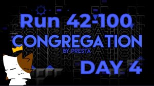 Congregation 42-100, progress on the 4 day | geometry dash
