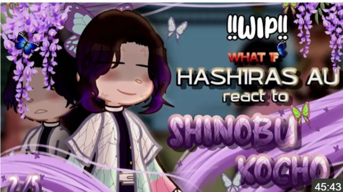 What If Hashira Au React To Shinobu Kocho, Wip, Kny, Ds, ! Speed 2X!